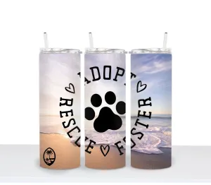 ADOPT RESCUE FOSTER Tumbler